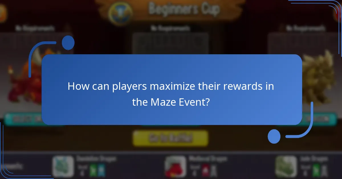 How can players maximize their rewards in the Maze Event?
