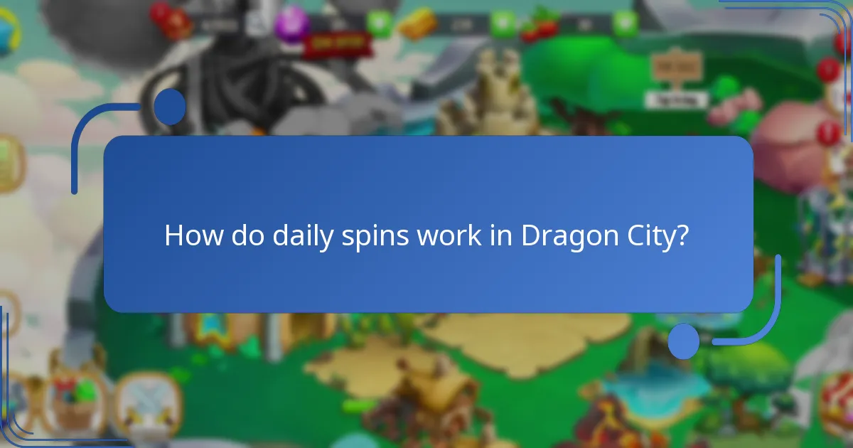 How do daily spins work in Dragon City?