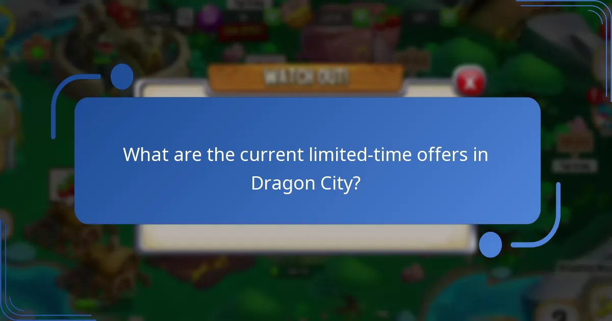 What are the current limited-time offers in Dragon City?