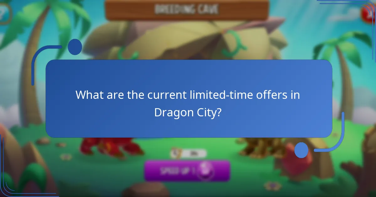 What are the current limited-time offers in Dragon City?