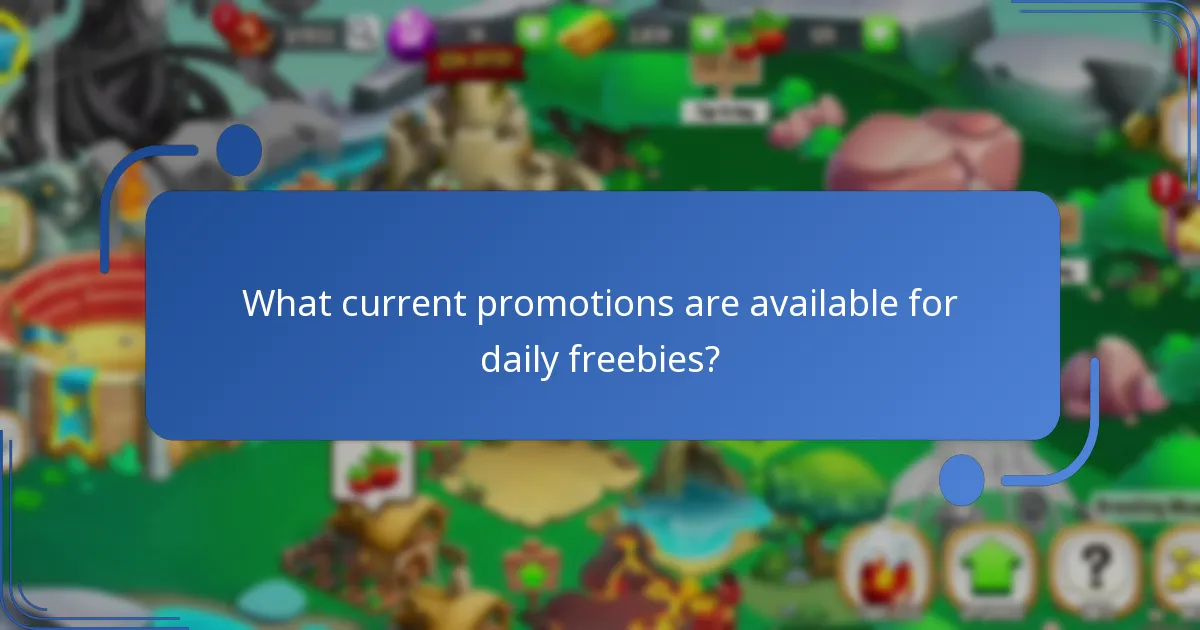What current promotions are available for daily freebies?