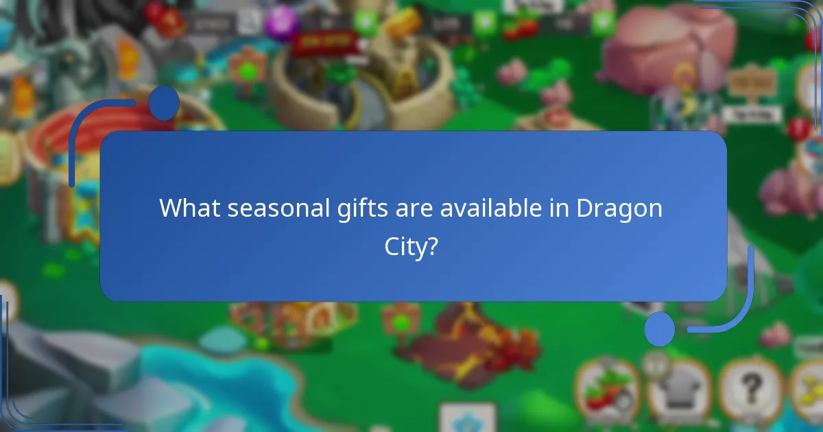 What seasonal gifts are available in Dragon City?