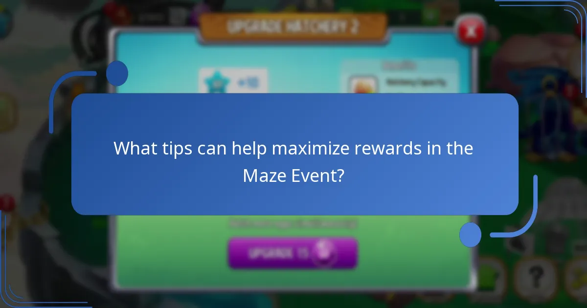 What tips can help maximize rewards in the Maze Event?