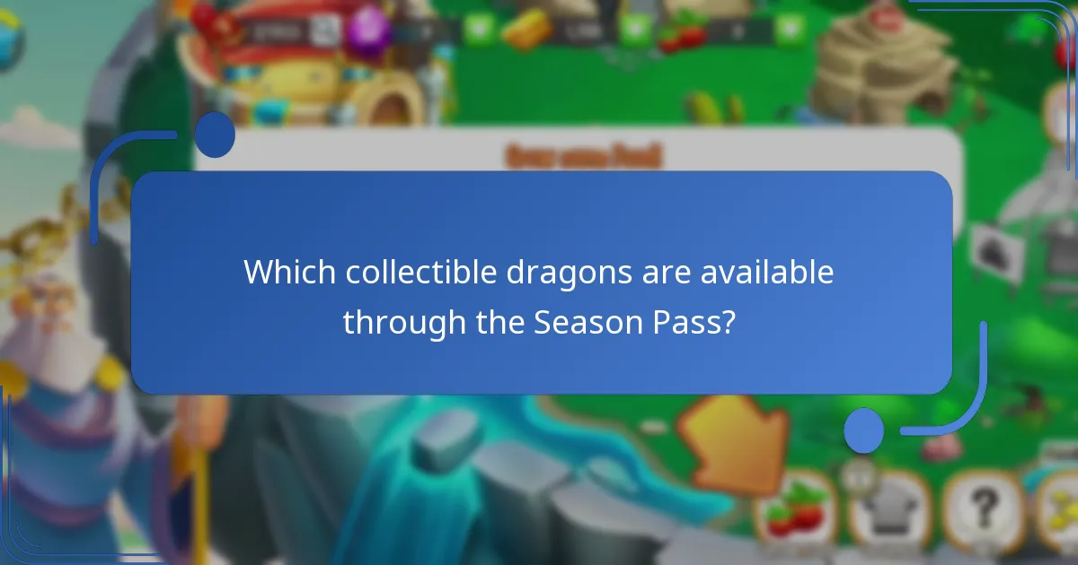 Which collectible dragons are available through the Season Pass?