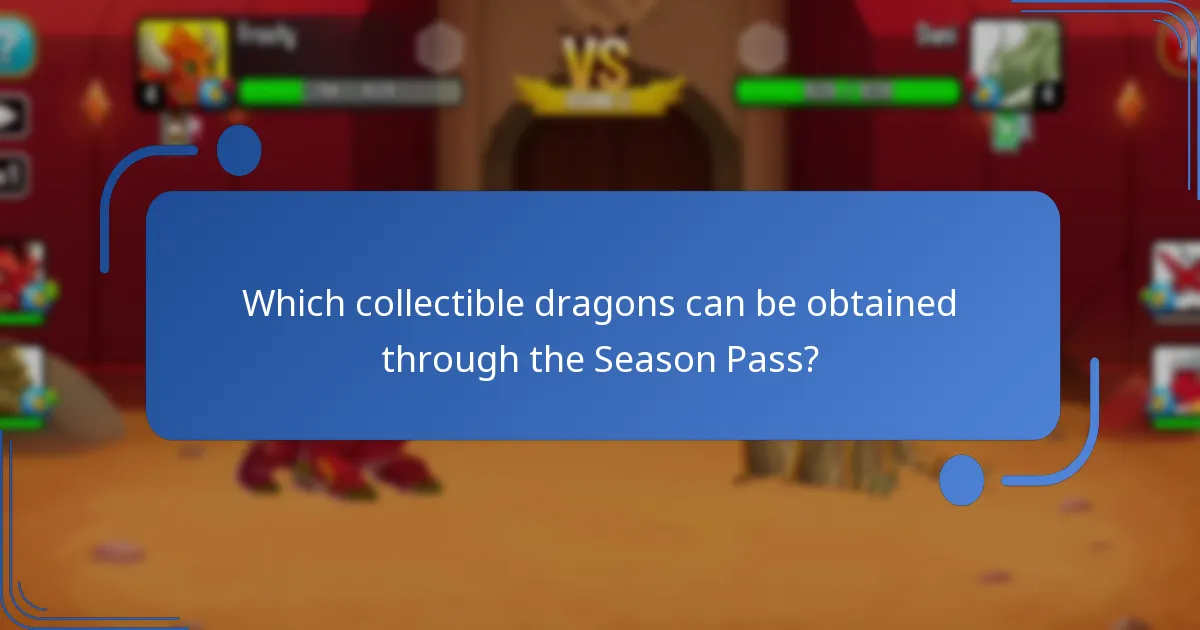 Which collectible dragons can be obtained through the Season Pass?